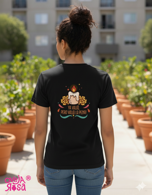 .  Playera YA VALIÓ, PERO LA PENA!